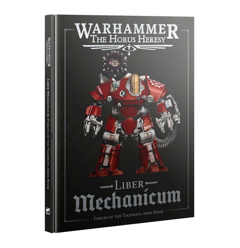 Warhammer The Horus Heresy Liber Mechanicum Forces of the Taghmata Army Book