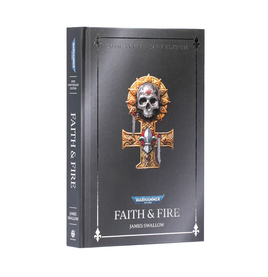 Warhammer 40,000 Faith and Fire 20th Anniversary Edition (Hardcover)