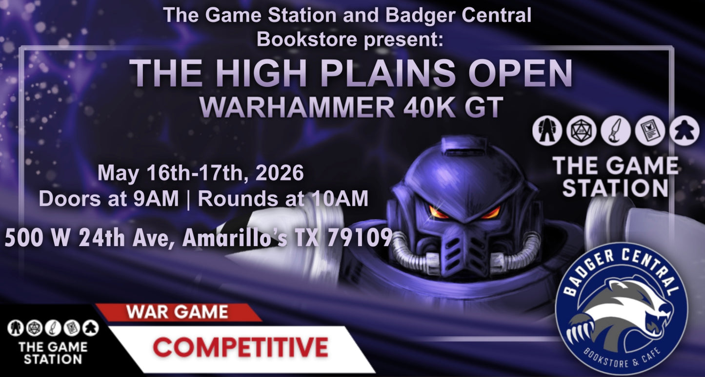 The Game Station Presents: The High Plains Open - Warhammer 40,000 Grand Tournament